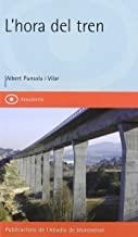HORA DEL TREN, L' | 9788484158189 | PUNSOLA I VILAR, ALBERT