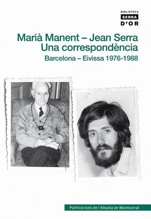 MARIÀ MANENT - JEAN SERRA. UNA CORRESPONDÈNCIA | 9788498833287 | SERRA TORRES, JEAN