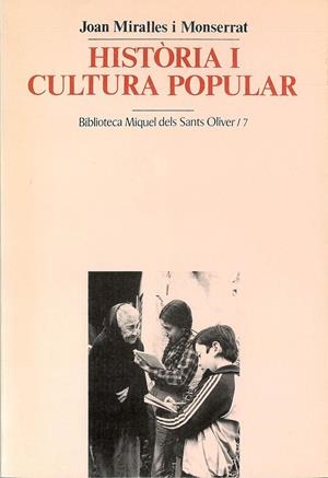 HISTÒRIA I CULTURA POPULAR | 9788478269358 | MIRALLES I MONTSERRAT, JOAN