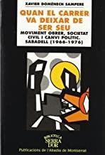 QUAN EL CARRER VA DEIXAR DE SER SEU. MOVIMENT OBRER, SOCIETAT CIVIL I CANVI POLÍTIC. SABADELL (1966-1976) | 9788484153948 | DOMÈNECH SAMPERE, XAVIER