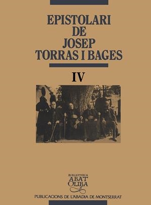EPISTOLARI DE JOSEP TORRAS I BAGES, VOL. IV | 9788478268269 | TORRAS I BAGES, JOSEP / MEDINA, JAUME
