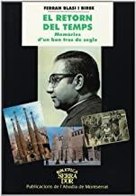 RETORN DEL TEMPS, EL. MEMÒRIES D'UN BON TROS DE SEGLE | 9788484153436 | BLASI I BIRBE, FERRAN
