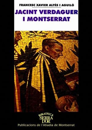 JACINT VERDAGUER I MONTSERRAT | 9788484154372 | ALTÉS I AGUILÓ, FRANCESC XAVIER