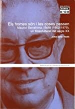 HOMES SÓN I LES COSES PASSEN, ELS. MAURICI SERRAHIMA I BOFILL (1902-1979), UN FILÒSOF-LITERAT DEL SEGLE XX | 9788484156406 | GIRÓ I PARÍS, JORDI
