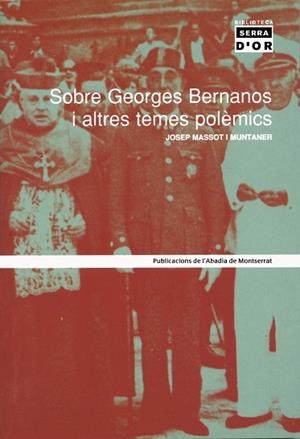 SOBRE GEORGES BERNANOS I ALTRES TEMES POLÈMICS | 9788484155744 | MASSOT I MUNTANER, JOSEP