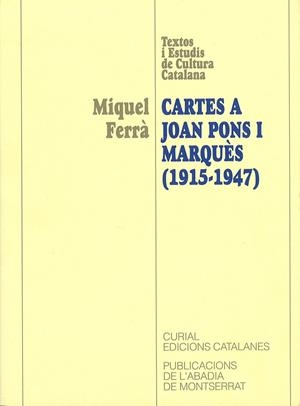 CARTES A JOAN PONS I MARQUÈS (1915-1947) | 9788478268658 | FERRÀ, MIQUEL