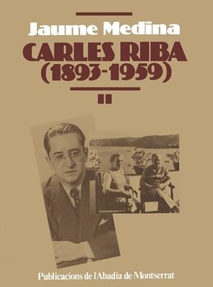 CARLES RIBA (1893-1959), VOL. II | 9788478260416 | MEDINA, JAUME