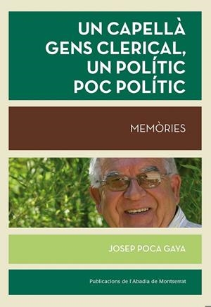 CAPELLÀ GENS CLERICAL, UN POLÍTIC POC POLÍTIC, UN | 9788498837414 | POCA GAYA, JOSEP