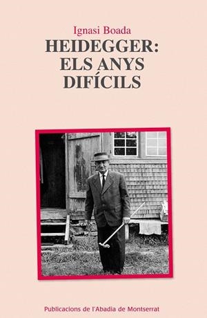HEIDEGGER: ELS ANYS DIFÍCILS | 9788498834550 | BOADA SANMARTÍN, IGNASI