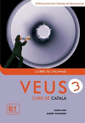 VEUS. CURS DE CATALÀ. LLIBRE DE L'ALUMNE. NIVELL 3 | 9788498830347 | MAS PRATS, MARTA / VILAGRASA GRANDIA, ALBERT