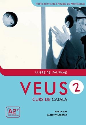 VEUS. CURS DE CATALÀ. LLIBRE DE L'ALUMNE. NIVELL 2 | 9788498831795 | MAS PRATS, MARTA / VILAGRASA GRANDIA, ALBERT