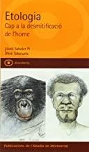 ETOLOGIA. CAP A LA DESMITIFICACIÓ DE L'HOME | 9788484155881 | SABATER PI, JORDI / TOBARUELA, PERE