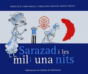 SARAZAD I LES MIL I UNA NITS | 9788484159865 | BERNAL CREUS, M. CARME / RUBIO I LARRAMONA, CARME