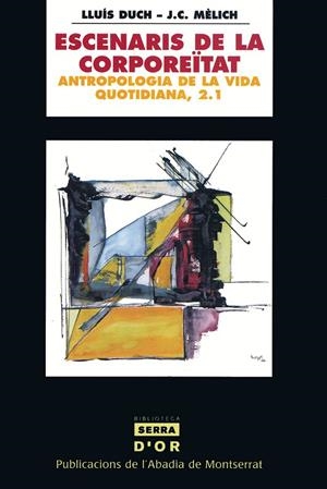 ESCENARIS DE LA CORPOREÏTAT. ANTROPOLOGIA DE LA VIDA QUOTIDIANA, 2.1 | 9788484154587 | DUCH ÁLVAREZ, LLUÍS / MÈLICH, JOAN-CARLES