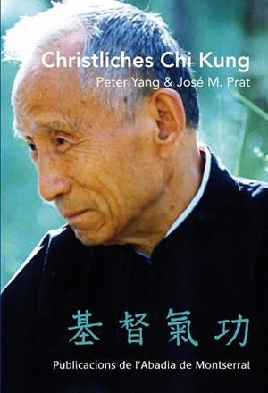CHRISTLICHES CHI KUNG | 9788498834703 | YANG, PETER / PRAT BANÚS, JOSÉ M.