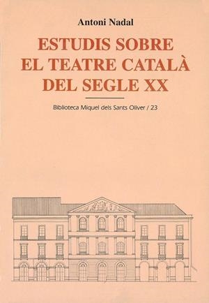 ESTUDIS SOBRE EL TEATRE CATALÀ DEL SEGLE XX | 9788484157113 | NADAL, ANTONI