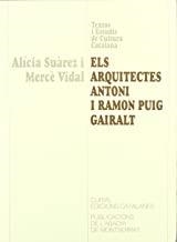 ARQUITECTES ANTONI I RAMON PUIG GAIRALT, ELS. NOUCENTISME I MODERNITAT | 9788478264841 | SUÁREZ, ALÍCIA / VIDAL, MERCÈ