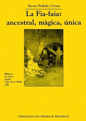 FIA-FAIA, LA : ANCESTRAL, MÀGICA, ÚNICA | 9788484158981 | PEDRALS I COSTA, XAVIER