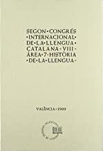 SEGON CONGRÉS INTERNACIONAL DE LA LLENGUA CATALANA, VIII. ÀREA 7. HISTÒRIA DE LA LLENGUA | 9788478260997 | FERRANDO I ROIG, ANTONI