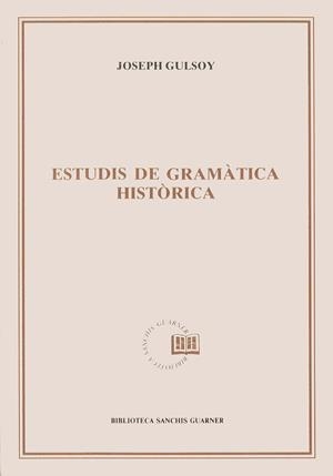 ESTUDIS DE GRAMÀTICA HISTÒRICA | 9788478264285 | GULSOY, JOSEPH