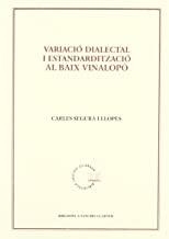 VARIACIÓ DIALECTAL I ESTANDARDITZACIÓ AL BAIX VINALOPÓ | 9788484155553 | SEGURA I LLOPES, CARLES
