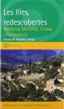 ILLES, REDESCOBERTES, LES. MALLORCA, MENORCA, EIVISSA I FORMENTERA | 9788484157854 | ROSSELLÓ I VERGER, VICENÇ