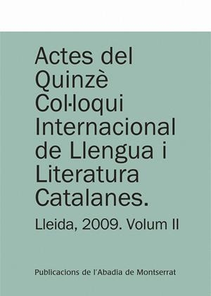 ACTES DEL QUINZÈ COL·LOQUI INTERNACIONAL DE LLENGUA I LITERATURA CATALANES. LLEIDA, 2009. VOL. 2 | 9788498833515 | FALUBA, KÁKMÁN