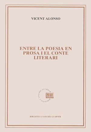 ENTRE LA POESIA EN PROSA I EL CONTE LITERARI. SOBRE LA LITERATURA D'E. MARTÍNEZ FERRANDO | 9788478263554 | ALONSO, VICENT