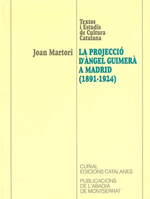 PROJECCIÓ D'ÀNGEL GUIMERÀ A MADRID, LA | 9788478266821 | MARTORI, JOAN