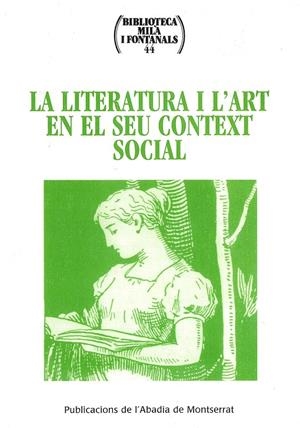 LITERATURA I L'ART EN EL SEU CONTEXT SOCIAL, LA | 9788484155300 | ARNAU I SEGARRA, PILAR / BOVER I FONT, AUGUST