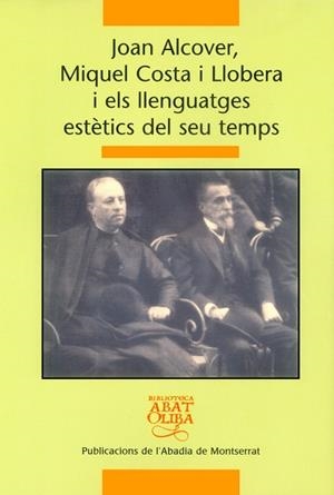 JOAN ALCOVER, MIQUEL COSTA I LLOBERA I ELS LLENGUATGES ESTÈTICS DEL SEU TEMPS | 9788484159124 | PONS I PONS, DAMIÀ