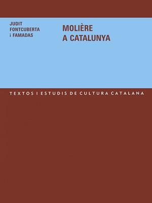 MOLIÈRE A CATALUNYA | 9788484157649 | FONTCUBERTA I FAMADAS, JUDIT