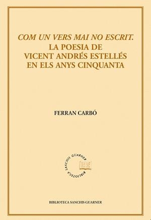 COM UN VERS MAI NO ESCRIT | 9788498831436 | CARBÓ AGUILAR, FERRAN