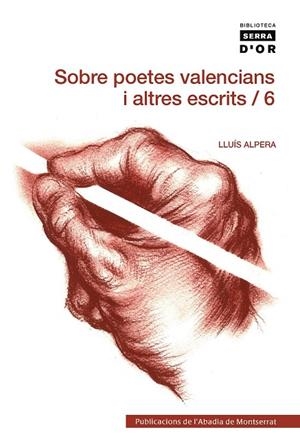 SOBRE POETES VALENCIANS I ALTRES ESCRITS, VOL. 6 | 9788498835977 | ALPERA LEIVA, LLUÍS