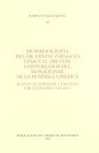 BIOBIBLIOGRAFIA DEL DR. ERNEST ZARAGOZA I PASCUAL, PREVERE I HISTORIADOR DEL MONAQUISME DE LA PENÍNSULA IBÈRICA. 40 ANYS AL SERVEI DE L?ÉSGLESIA I DE  | 9788484153719 | ZARAGOZA PASCUAL, ERNEST