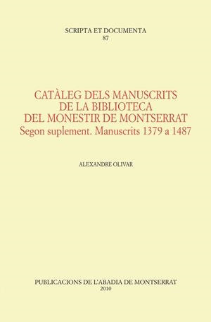 CATÀLEG DELS MANUSCRITS DE LA BIBLIOTECA DEL MONESTIR DE MONTSERRAT. SEGON SUPLEMENT | 9788498832464 | OLIVAR DAYDÍ, ALEXANDRE