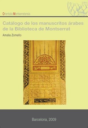 CATÁLOGO DE MANUSCRITOS ÁRABES DE LA BIBLIOTECA DE MONTSERRAT | 9788498831771 | ZOMEÑO RODRÍGUEZ, AMALIA