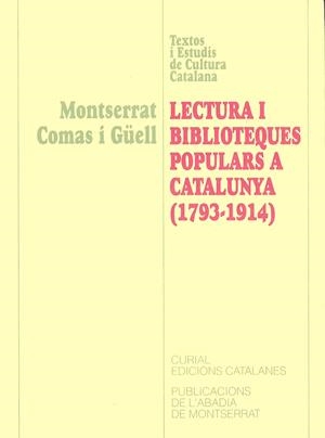 LEXTURA I BIBLIOTEQUES POPULARS A CATALUNYA (1793-1914) | 9788484153214 | COMAS I GÜELL, MONTSERRAT