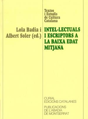 INTEL·LECTUALS I ESCRIPTORS A LA BAIXA EDAT MITJANA | 9788478265749 | BADIA, LOLA / SOLER, ALBERT
