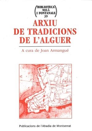 ARXIU DE TRADICIONS DE L'ALGUER | 9788484153221 | ARMANGUÉ I HERRERO, JOAN
