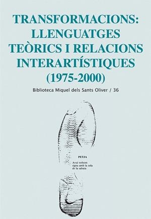 TRANSFORMACIONS : LLENGUATGES TEÒRICS I RELACIONS INTERARTÍSTIQUES (1975-2000) | 9788498832938 | PICORNELL BELENGUER, MERCÈ / Y OTROS