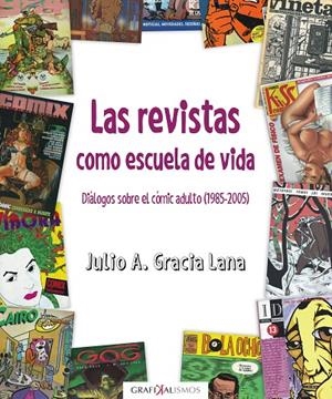 REVISTAS COMO ESCUELA DE VIDA, LAS | 9788418079108 | GRACIA LANA, JULIO A.