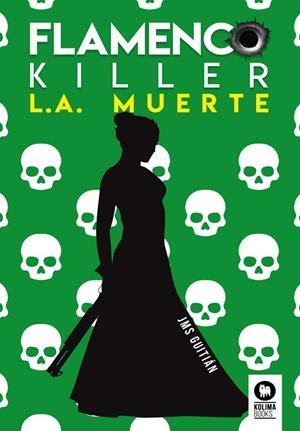 FLAMENCO KILLER 03. L. A. MUERTE | 9788418263316 | SÁNCHEZ GUITIÁN, JOSÉ MIGUEL