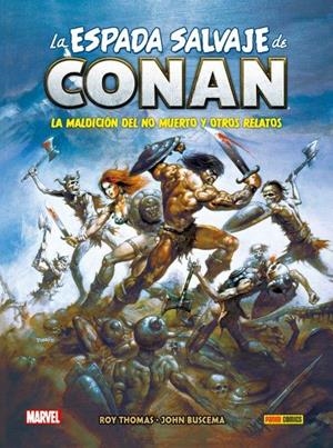 BIBLIOTECA CONAN. LA ESPADA SALVAJE DE CONAN 02 : LA MALDICIÓN DEL NO MUERTO Y OTROS RELATOS | 9788413345574 | THOMAS, ROY / BUSCEMA, JOHN