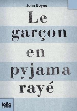 GARÇON EN PYJAMA RAYÉ, LE | 9782070612987 | BOYNE, JOHN