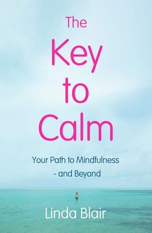 KEY TO CALM, THE | 9781444765342 | BLAIR, LINDA