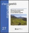 MANUAL DE CONSERVACIÓ DE LA BIODIVERSITAT EN ELS HÀBITATS AGRARIS | 9788439382508