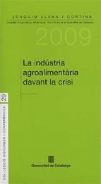 INDÚSTRIA AGROALIMENTÀRIA DAVANT LA CRISI, LA | 9788439380764 | LLENA CORTINA, JOAQUIM