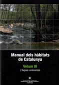 MANUAL DELS HABITATS A CATALUNYA. VOLUM III | 9788439378730 | CARRERAS, JORDI / VIGO I BONADA, JOSEP / FERRÉ, ALBERT