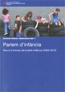 PARLEM D'INFÀNCIA. RECULL D'ARTICLES DEL BUTLLETÍ INF@NCIA (2009-2010) | 9788439388487